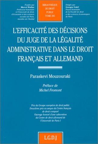 L'efficacité des décisions du juge de la légalité administrative dans le droit français et allemand book