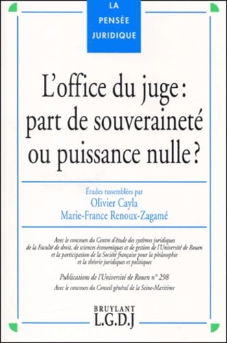 L'Office Du Juge : Part De Souverainete Ou Puissance Nulle ? book