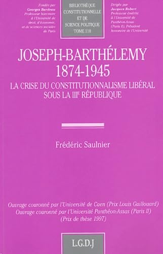 joseph-barthélemy (1874-1945). la crise du constitutionnalisme libéral sous la i (110) book