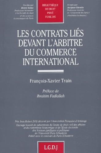 Les contrats liés devant l'arbitre du commerce international: Etude de jurisprudence arbitrale book