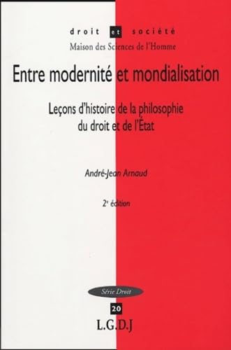 entre modernité et mondialisation - 2ème édition: LEÇON D'HISTOIRE DE LA PHILOSOPHIE DU DROIT ET DE L'ETAT. (20) book