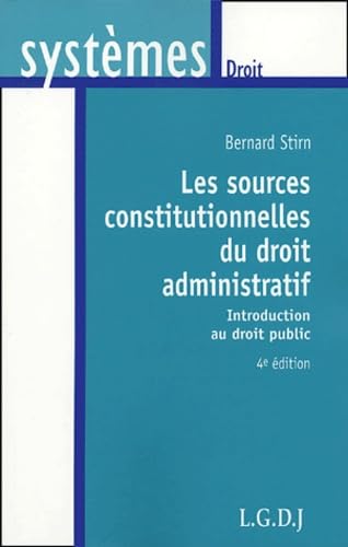 Les sources constitutionnelles du droit administratif: Introduction au droit public Books
