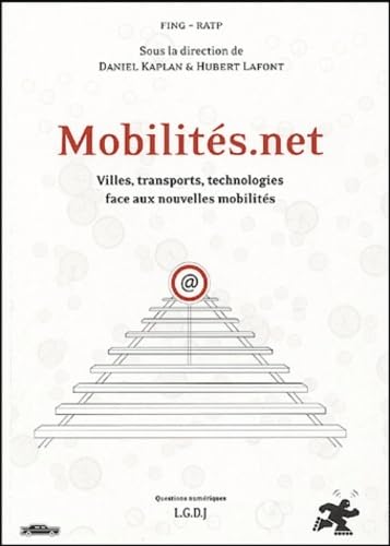 mobilités.net: VILLES, TRANSPORTS, TECHNOLOGIES FACE AUX NOUVELLES MOBILITÉS. SOUS LA DIRECTION Law