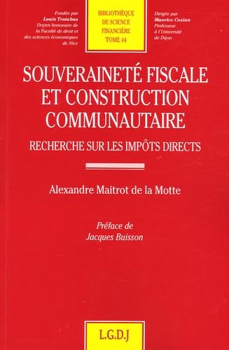 souveraineté fiscale et construction communautaire: RECHERCHE SUR LES IMPÔTS DIRECTS (44) book