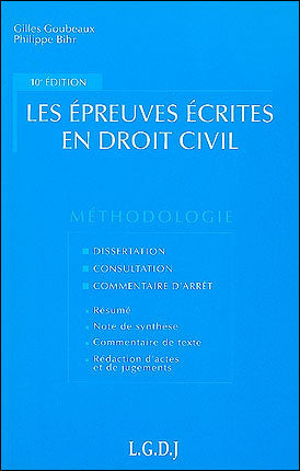 Les épreuves écrites en droit civil : dissertation, consultation, commentaire d'arrêt : résumé, note de synthèse, commentaire de texte, rédaction d'actes et de jugements, méthodes et modèles Books