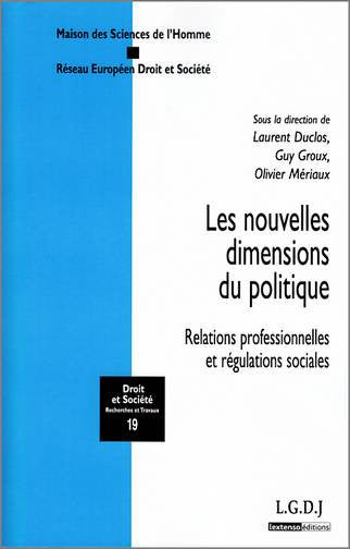 Les nouvelles dimensions du politique : relations professionnelles et régulations sociales Books