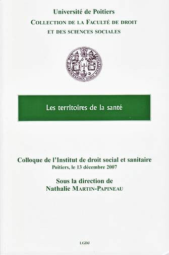 Les territoires de la santé : actes du colloque du 13 décembre 2007 Law