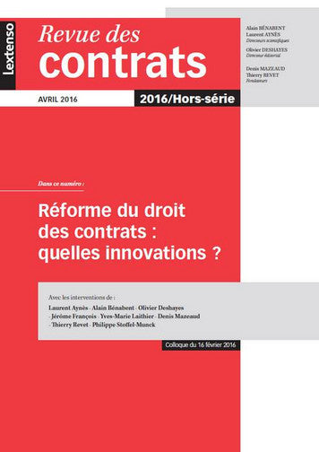 Revue des contrats, hors série. Réforme du droit des contrats : quelles innovations ? : colloque du 16 février 2016, Paris book