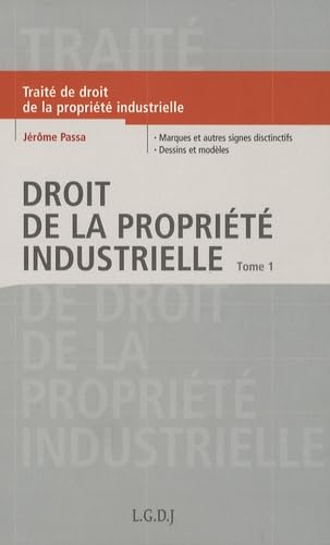 Droit de la propriété industrielle: Tome 1, Marques et autres signes distinctifs Dessins et modèles book