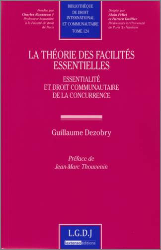La théorie des facilités essentielles : essentialité et droit communautaire de la concurrence book