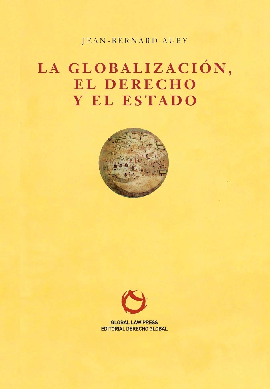 Globalisation, le droit et l'Etat book