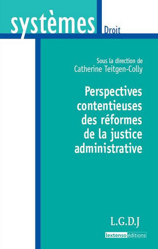 Perspectives contentieuses des réformes de la justice administrative Law