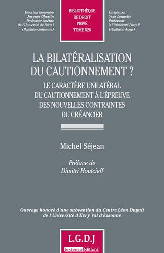 La bilatéralisation du cautionnement ? : le caractère unilatéral du cautionnement à l'épreuve des nouvelles contraintes du créancier book