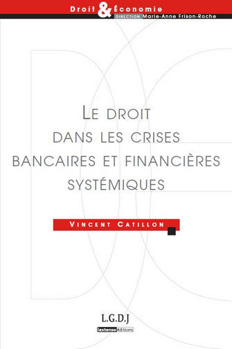 Le droit dans les crises bancaires et financières systémiques book