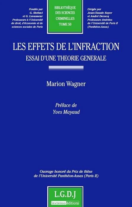 les effets de l'infraction - essai d'une théorie générale: OUVRAGE HONORÉ DU PRIX DE THÈSE DE L'UNIVERSITÉ PANTHÉON-ASSAS (PARIS II) (50) book