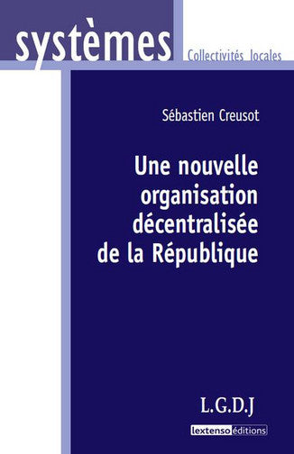 Une nouvelle organisation décentralisée de la République Law