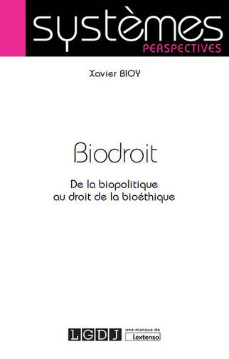 Biodroit : de la biopolitique au droit de la bioéthique Law