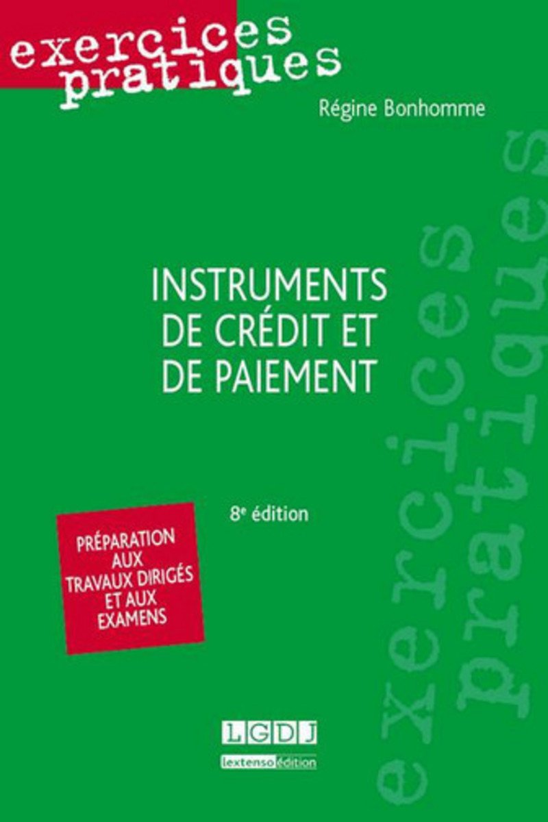 Instruments de crédit et de paiement. Exercices pratiques, 8ème édition book