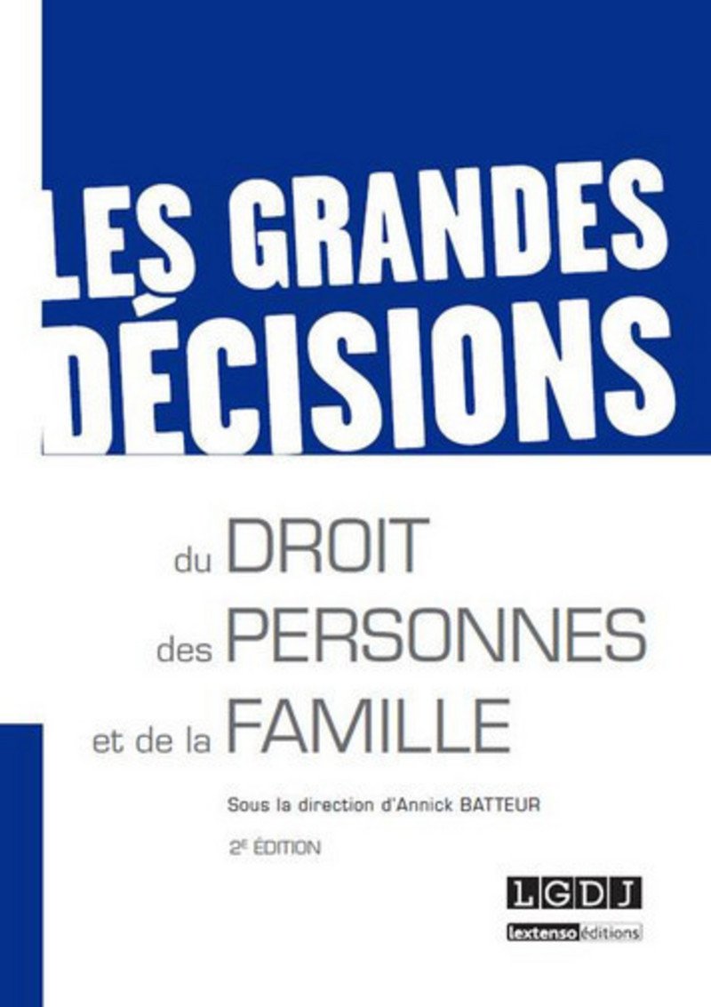 Les Grandes décisions du droit des personnes et de la famille, 2ème Ed. book