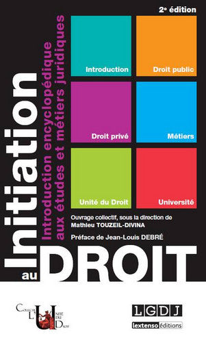Initiation au droit : introduction encyclopédique aux études et métiers juridiques Non-fiction