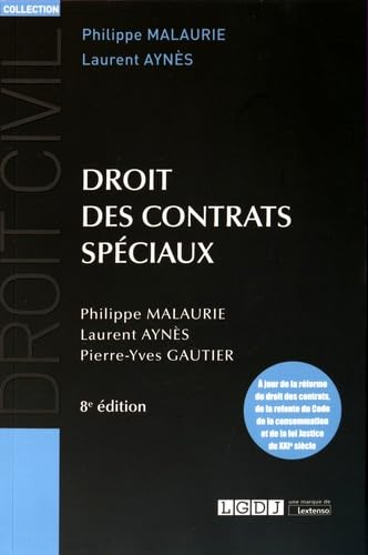 DROIT DES CONTRATS SPÉCIAUX - 8ÈME ÉDITION: À JOUR DE LA RÉFORME DU DROIT DES CONTRATS, DE LA REFONTE DU CODE DE LA CONSOMMA book