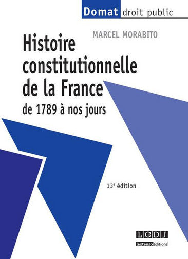 Histoire constitutionnelle de la France : de 1789 à nos jours book