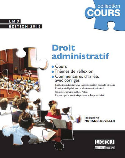 Droit administratif : cours, thèmes de réflexion, commentaires d'arrêts avec corrigés : 2015 Law