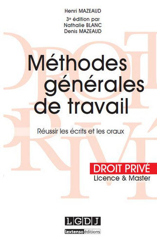 Méthodes générales de travail : réussir les écrits et les oraux : droit privé, licence & master book