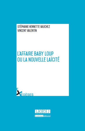 L'affaire Baby Loup ou La nouvelle laïcité Law