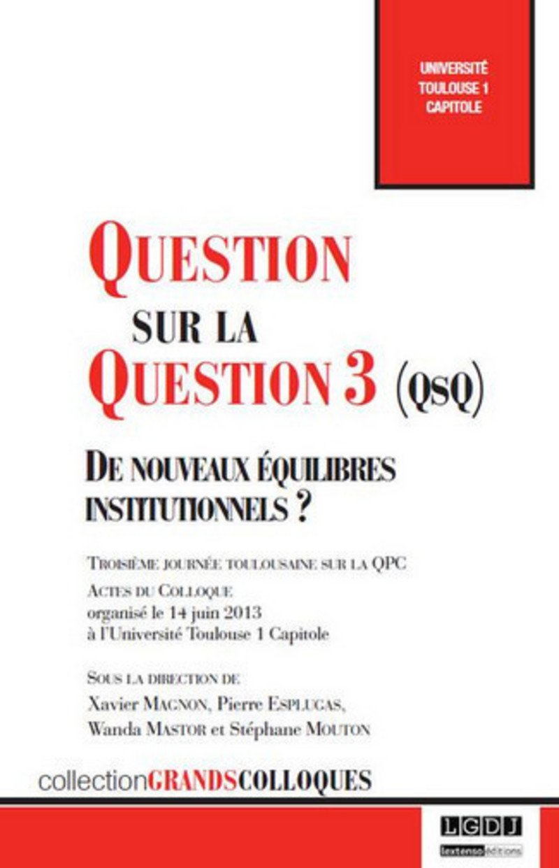 Question sur la Question 3 (QsQ). De nouveaux équilibres institutionnels ? book