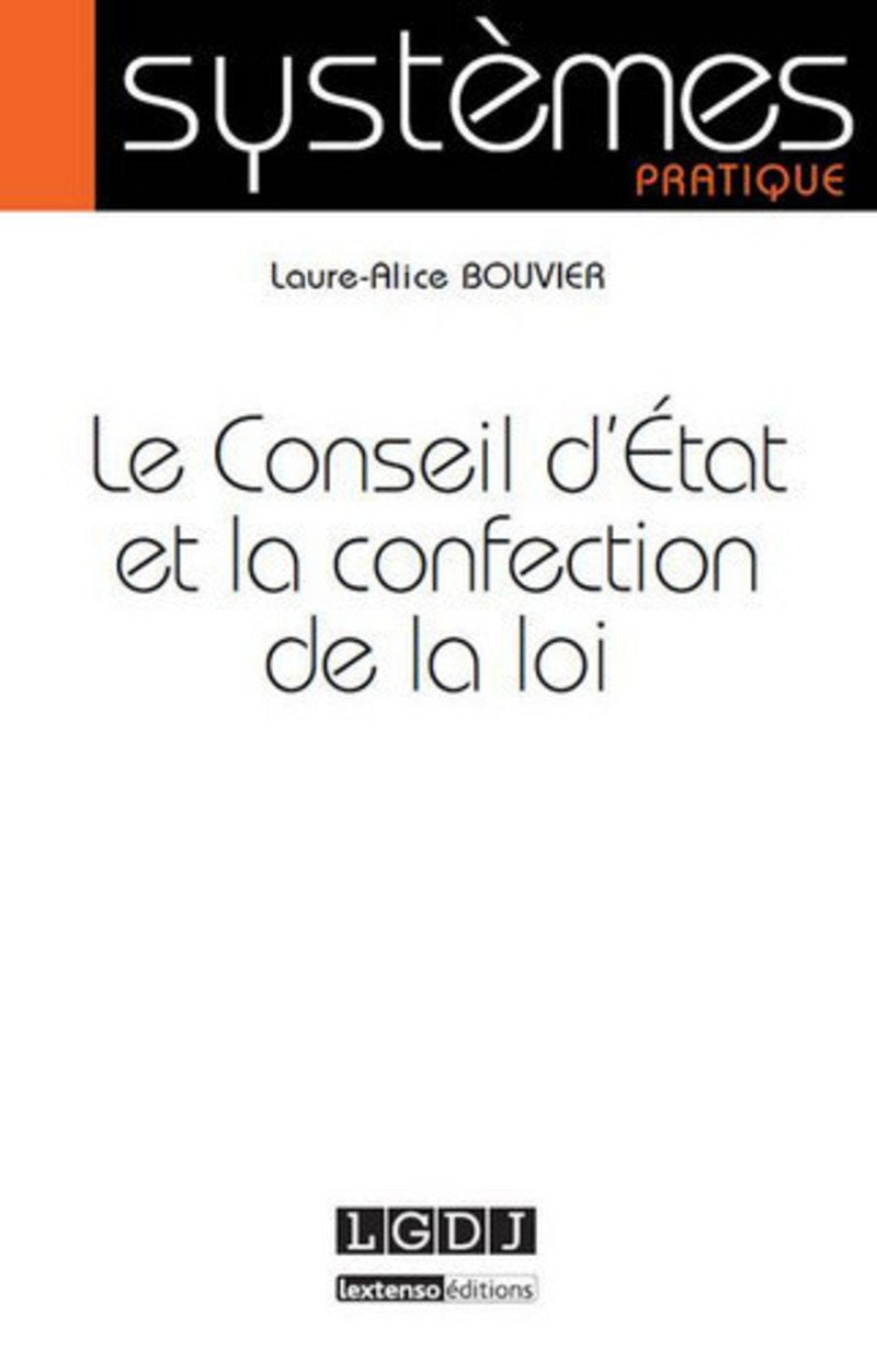 LE CONSEIL D'ETAT ET LA CONFECTION DE LA LOI Law