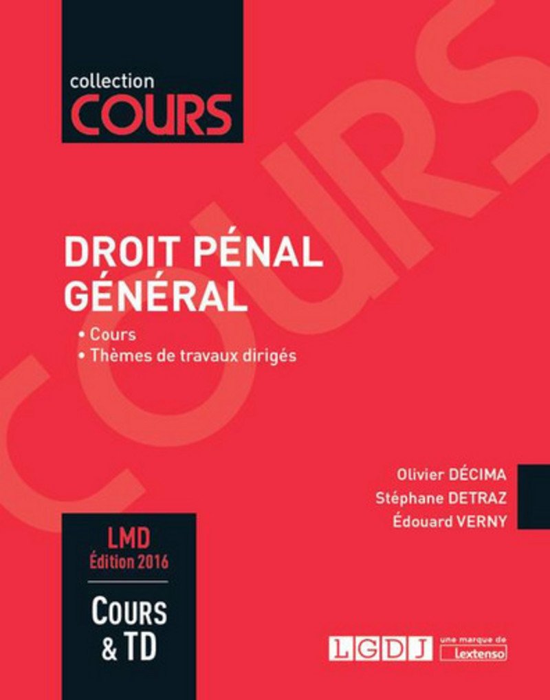 DROIT PÉNAL GÉNÉRAL: COURS - THÈMES DE TRAVAUX DIRIGÉS Law