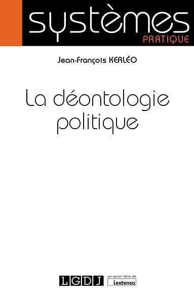 La déontologie politique (2021) book