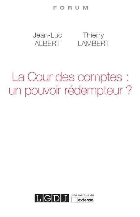 LA COUR DES COMPTES : UN POUVOIR RÉDEMPTEUR ? book