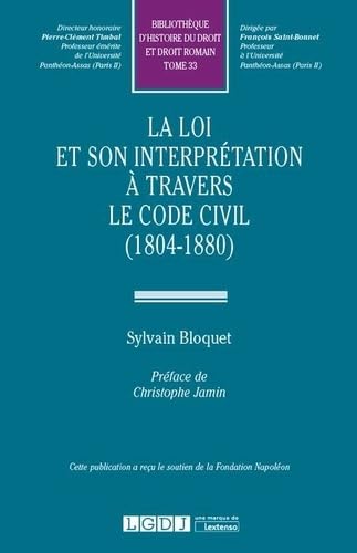 LA LOI ET SON INTERPRÉTATION À TRAVERS LE CODE CIVIL (1804-1880) (33) book