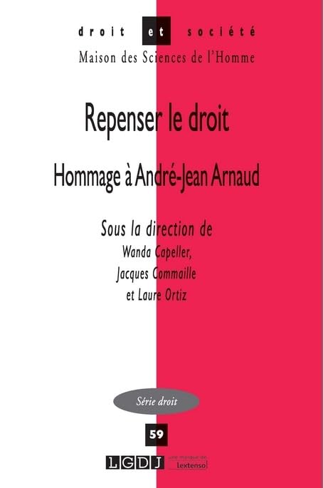 REPENSER LE DROIT: HOMMAGE A ANDRE-JEAN ARNAUD (59) book