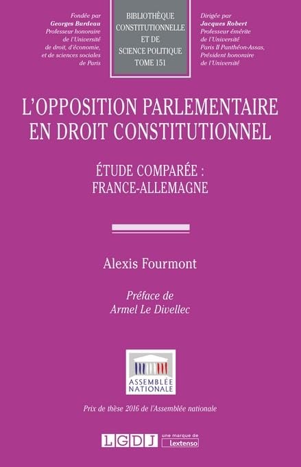 L'opposition parlementaire en droit constitutionnel: Etude comparée : France-Allemagne (151) book
