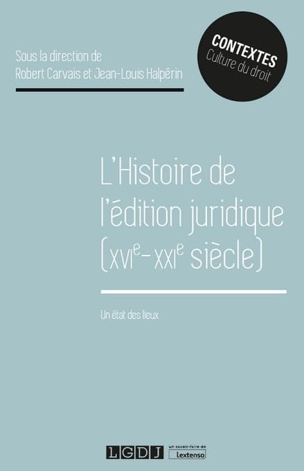 L'histoire de l'édition juridique (XVIe-XXIe siècle): Un état des lieux (2021) book