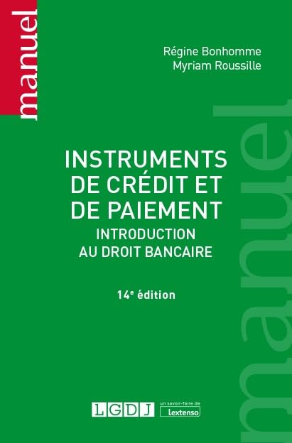 Instruments de crédit et de paiement: Introduction au droit bancaire (2021) book