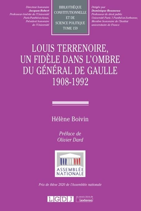 Louis Terrenoire, un fidèle dans l'ombre du général de Gaulle 1908-1992 (Tome 159) Law