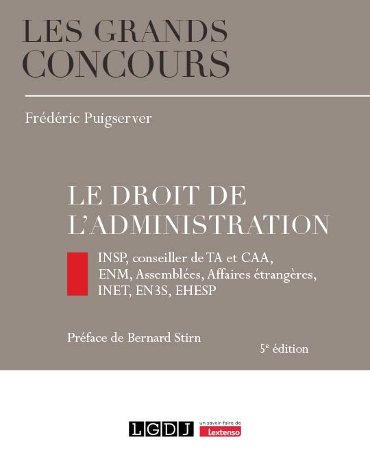 Le droit de l'administration: INSP, conseiller de TA et CAA, ENM, Assemblées, Affaires étrangères, INET, EN3S, EHESP Business, Finance & Career