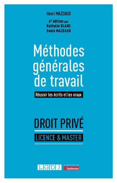 Méthodes générales de travail : réussir les écrits et les oraux : droit privé, licence & master book