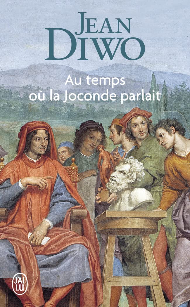 Au temps où la Joconde parlait Contemporary literature