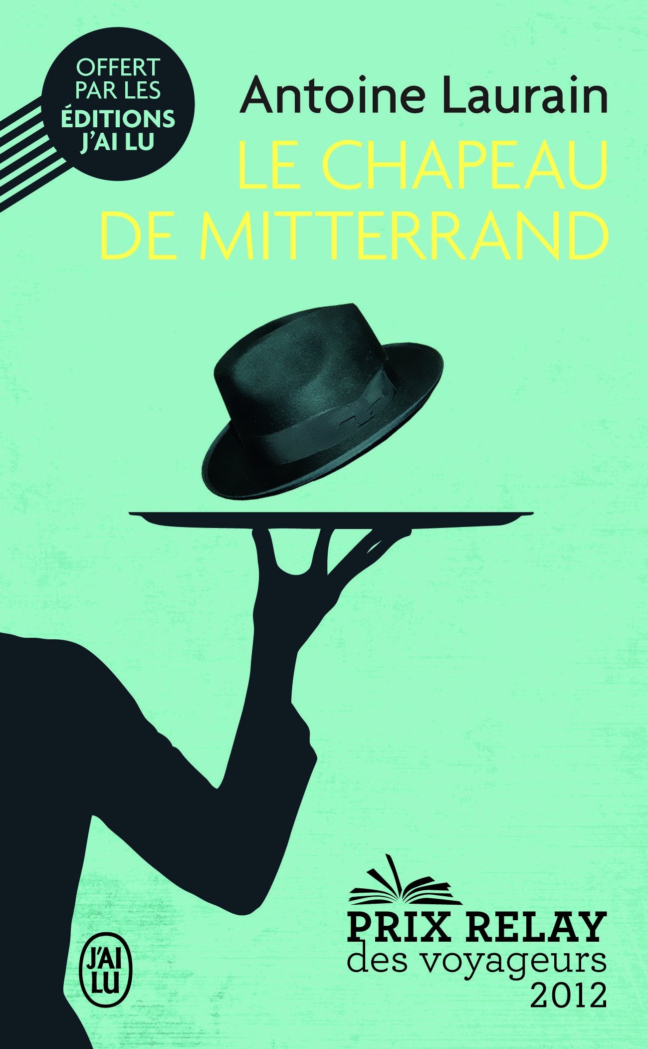 prime chapeau de mitterrand op été jl 05/2016 (J'AI LU PUBLICITE) Books