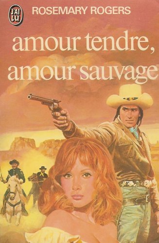 Amour tendre, amour sauvage - roman Books