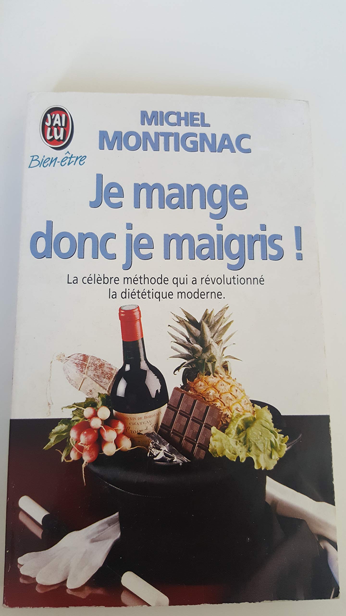 Je mange donc je maigris !: LA CELEBRE METHODE QUI A REVOLUTIONNE LA DIETETIQUE MODERNE Books