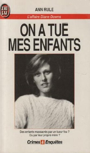 On a tué mes enfants : l'affaire Diane Downs Books