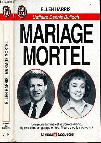Mariage mortel : l'affaire Dennis Bulloch Books