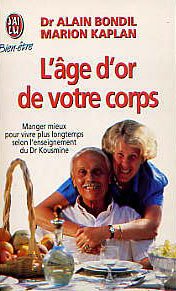 L'age d'or de votre corps: Manger mieux pour vivre plus longtemps selon l'enseignement du Dr Kousmine Books