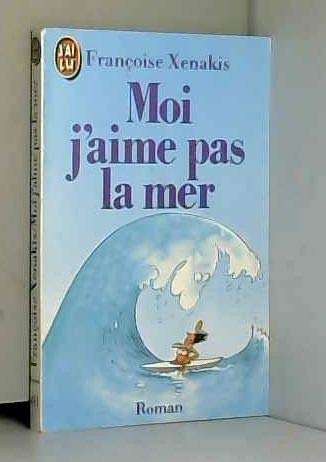 Moi j'aime pas la mer Books
